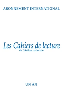 Les Cahiers de lecture de L’Action nationale – Abonnement international 1 an