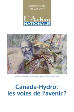 L’Action nationale – Septembre 2026, Vol. CXVI, no 7