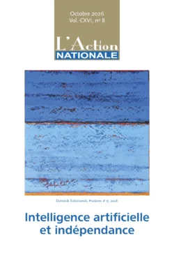 L’Action nationale – Octobre 2026, Vol. CXVI, no 8